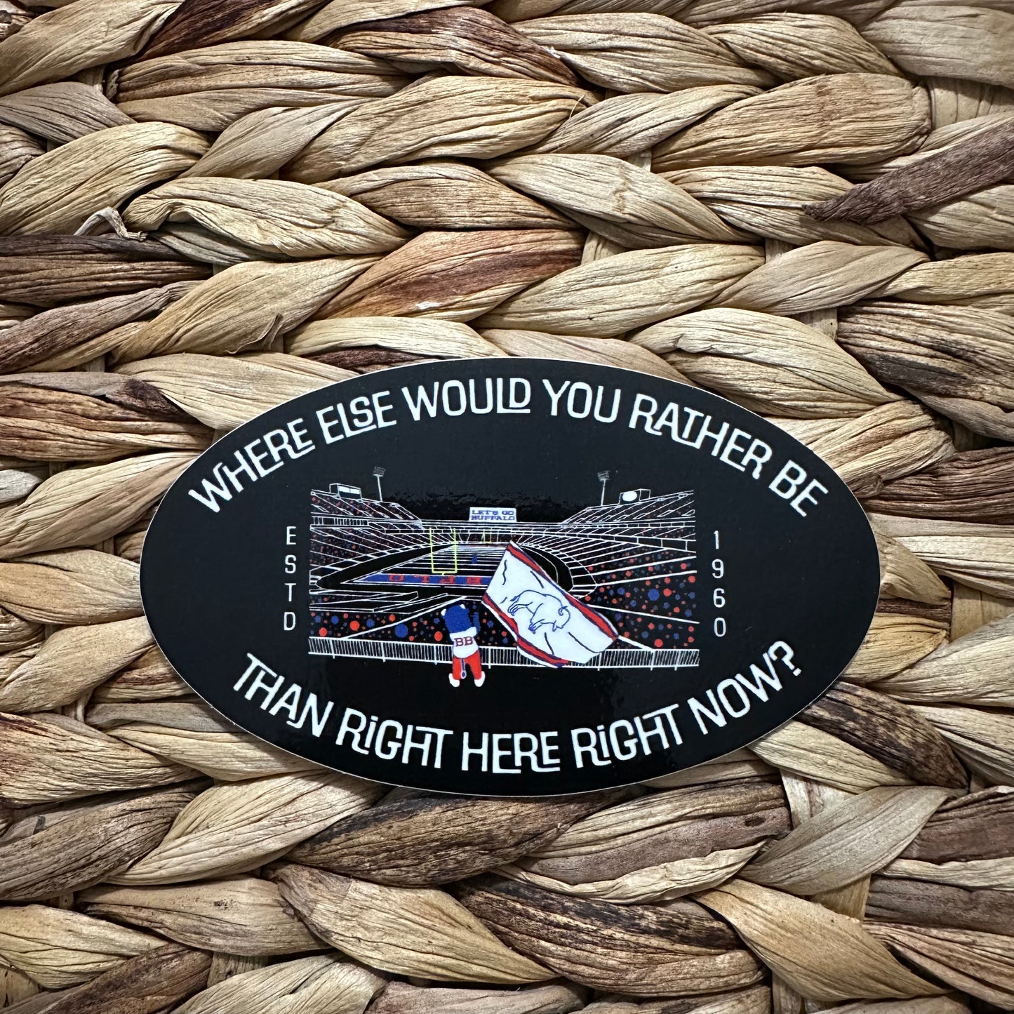 Where Else Would You Rather Be - Sticker