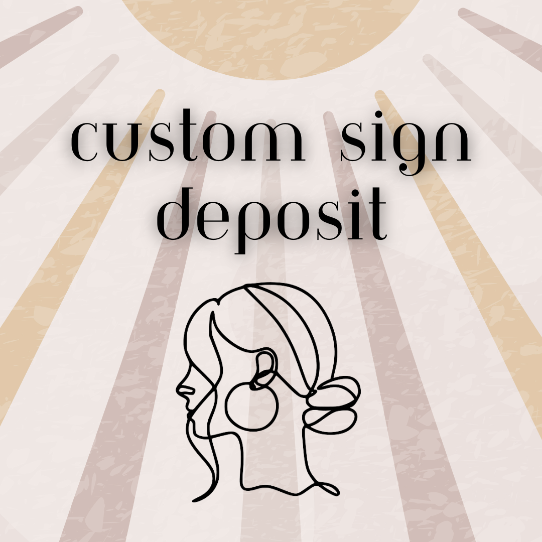 Custom Sign Deposit