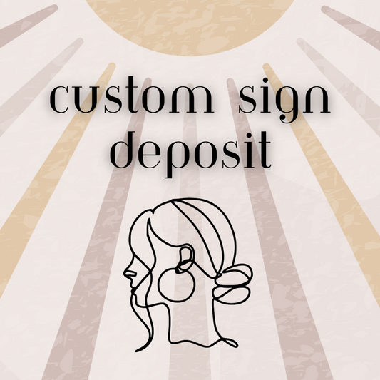 Custom Sign Deposit