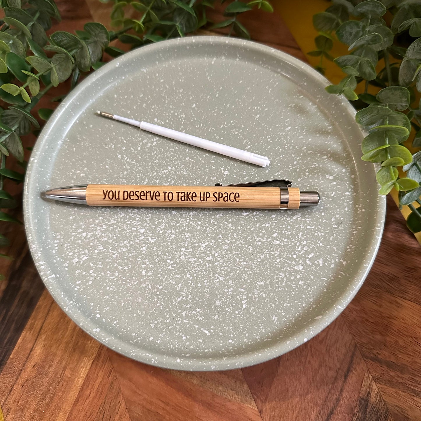 You deserve to take up space - Engraved Bamboo Pen