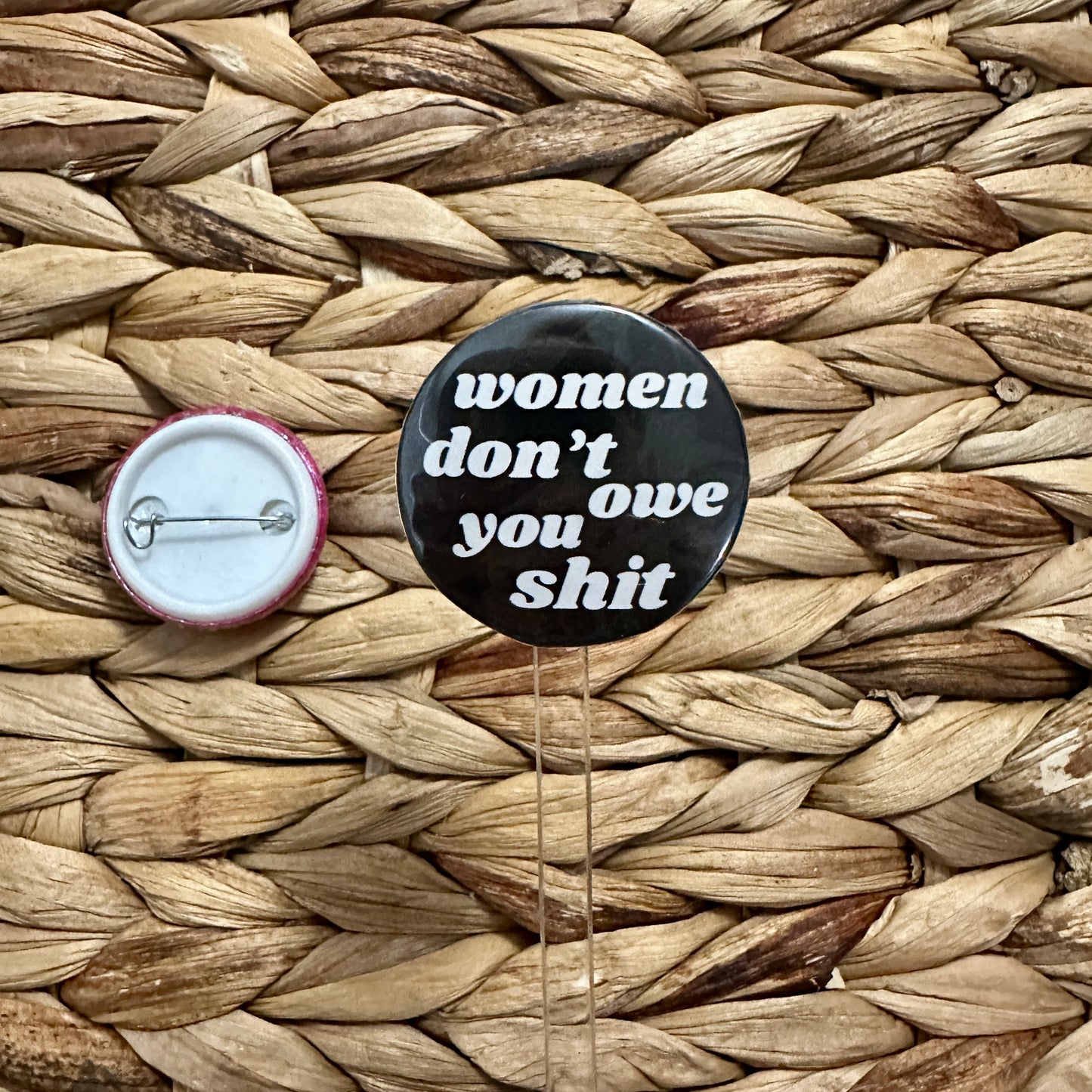Women Don't Owe You Shit | Button