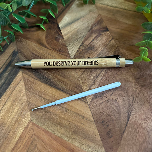 You deserve your dreams - Engraved Bamboo Pen