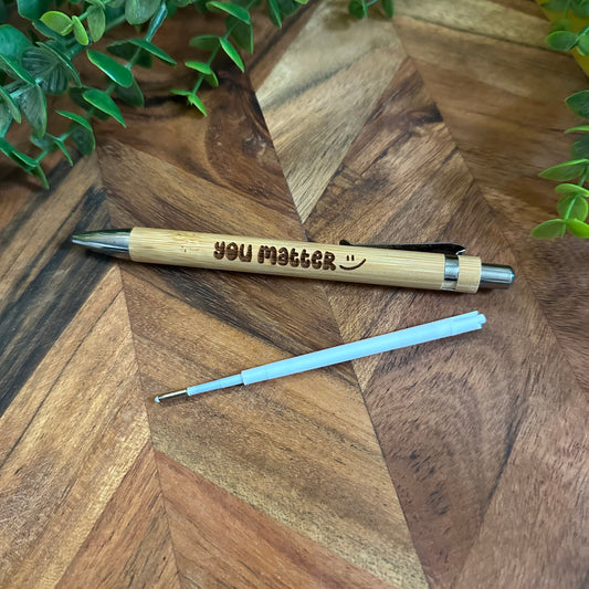 You matter - Engraved Bamboo Pen