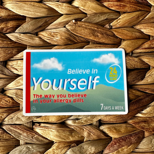Believe In Yourself Sticker