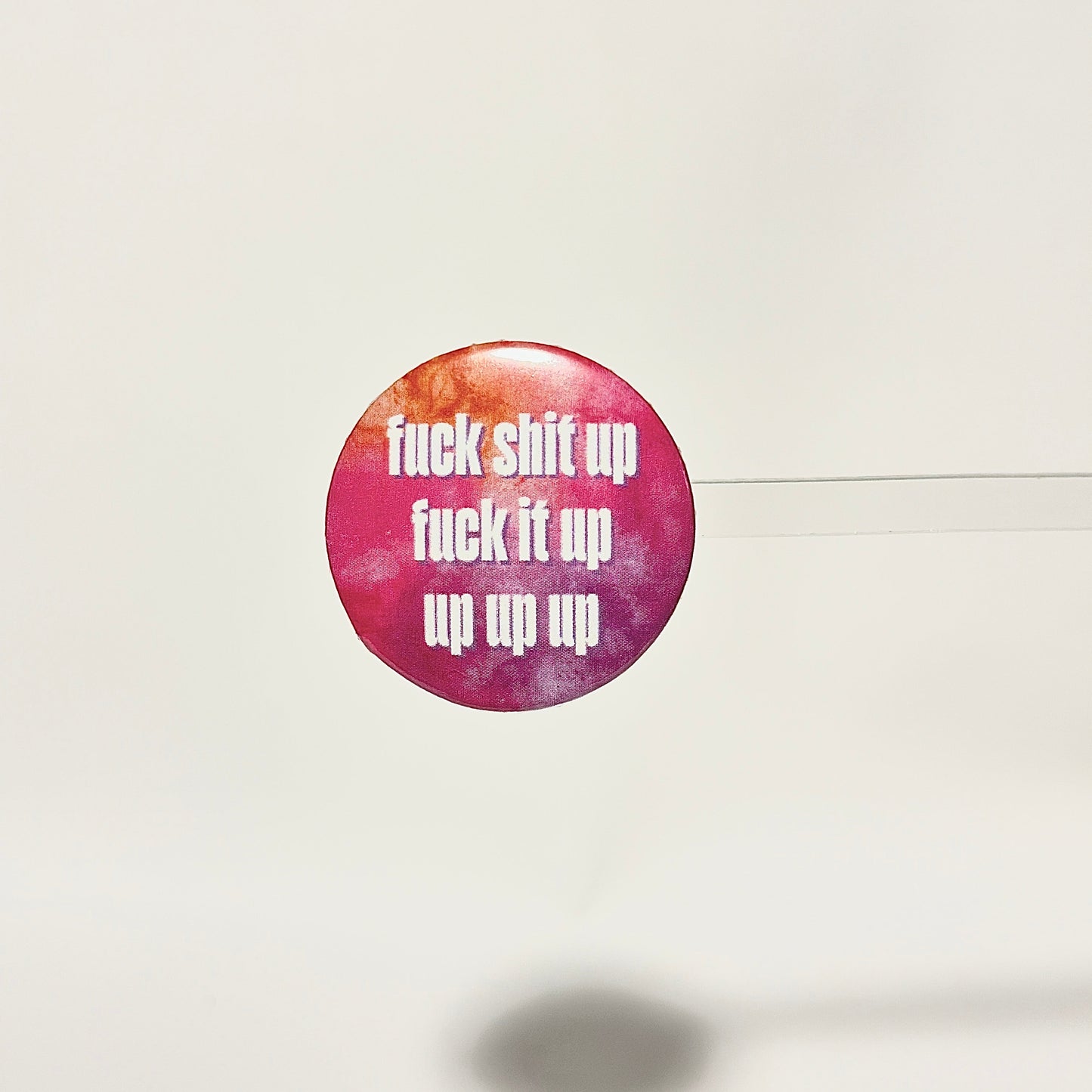 Fuck Shit Up | Button