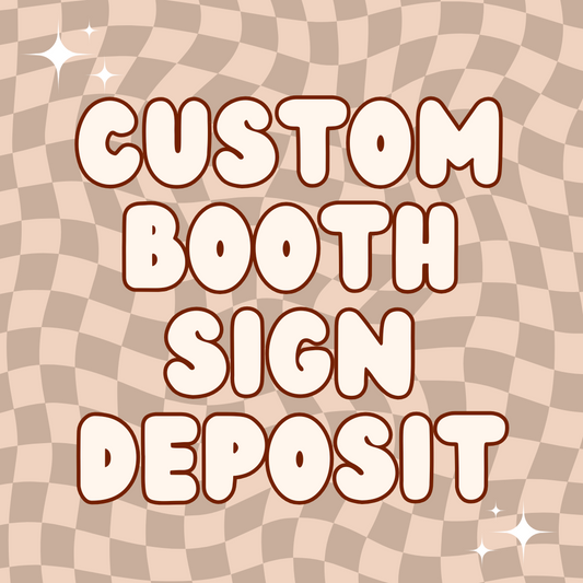 Custom Booth Sign Deposit