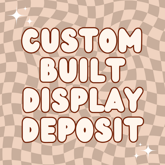 Custom Built Display Deposit