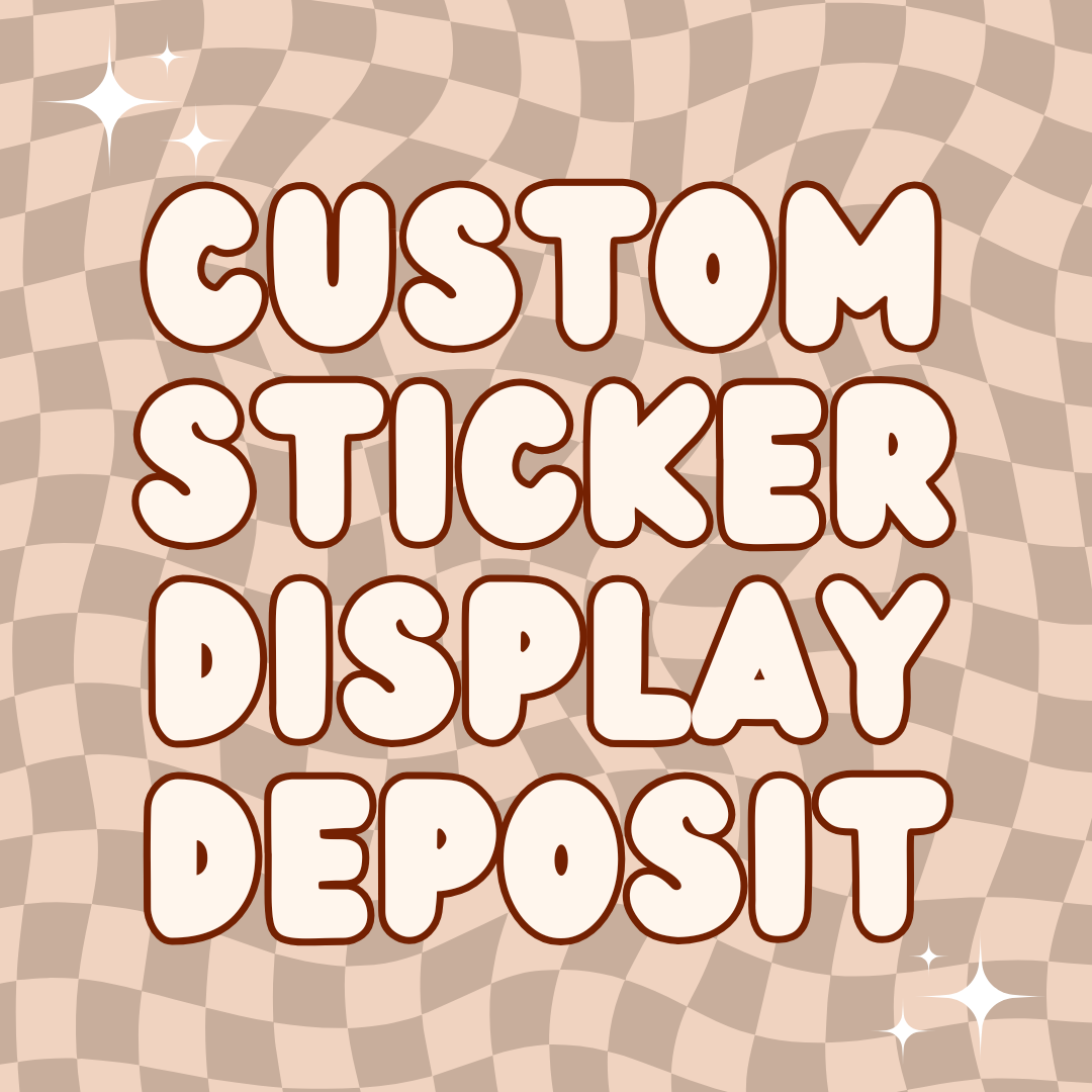 Custom Sticker Display Deposit